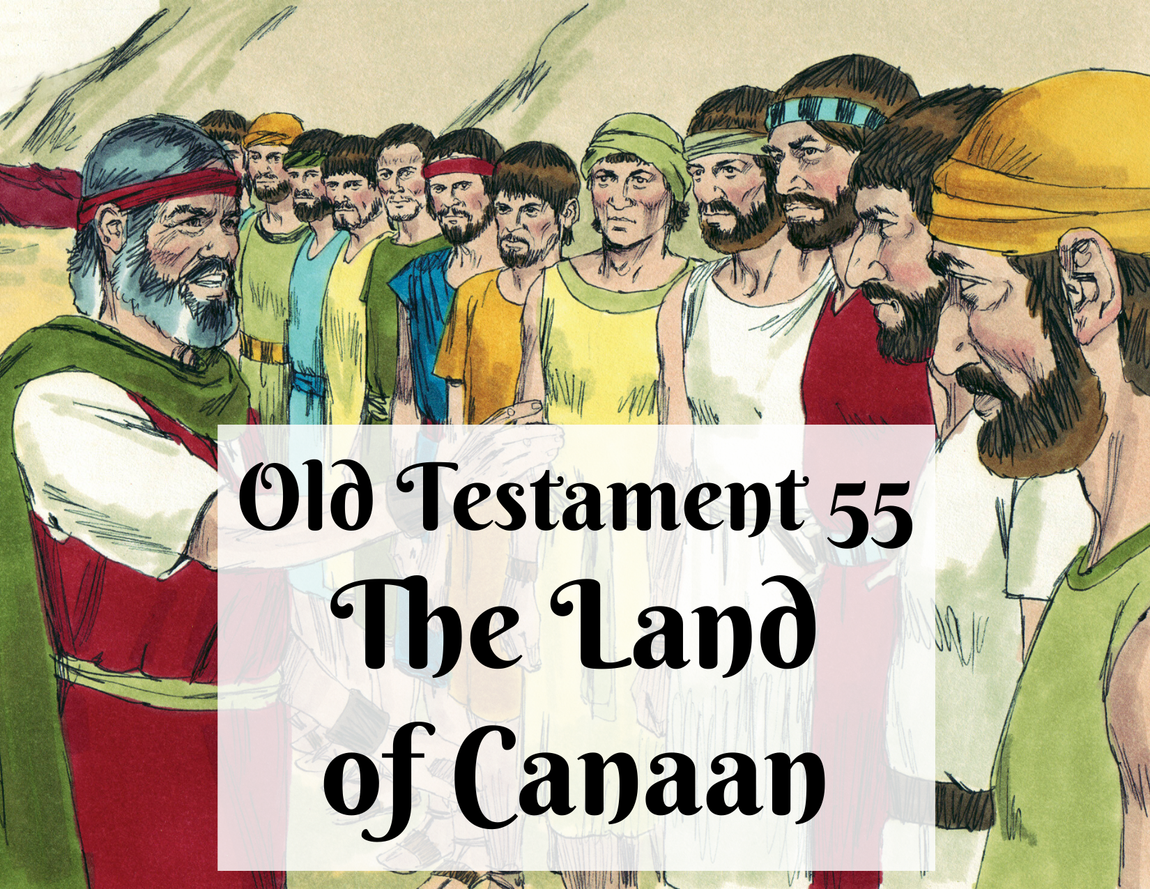 OT 055 - The Land of Canaan